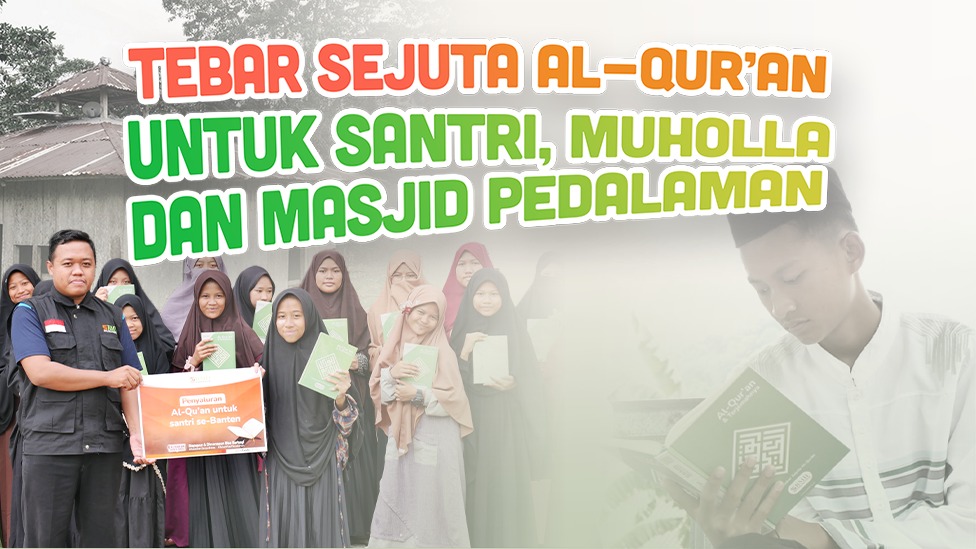 Tebarkan Cahaya Al Qur'an di Pedalaman - BMH Banten